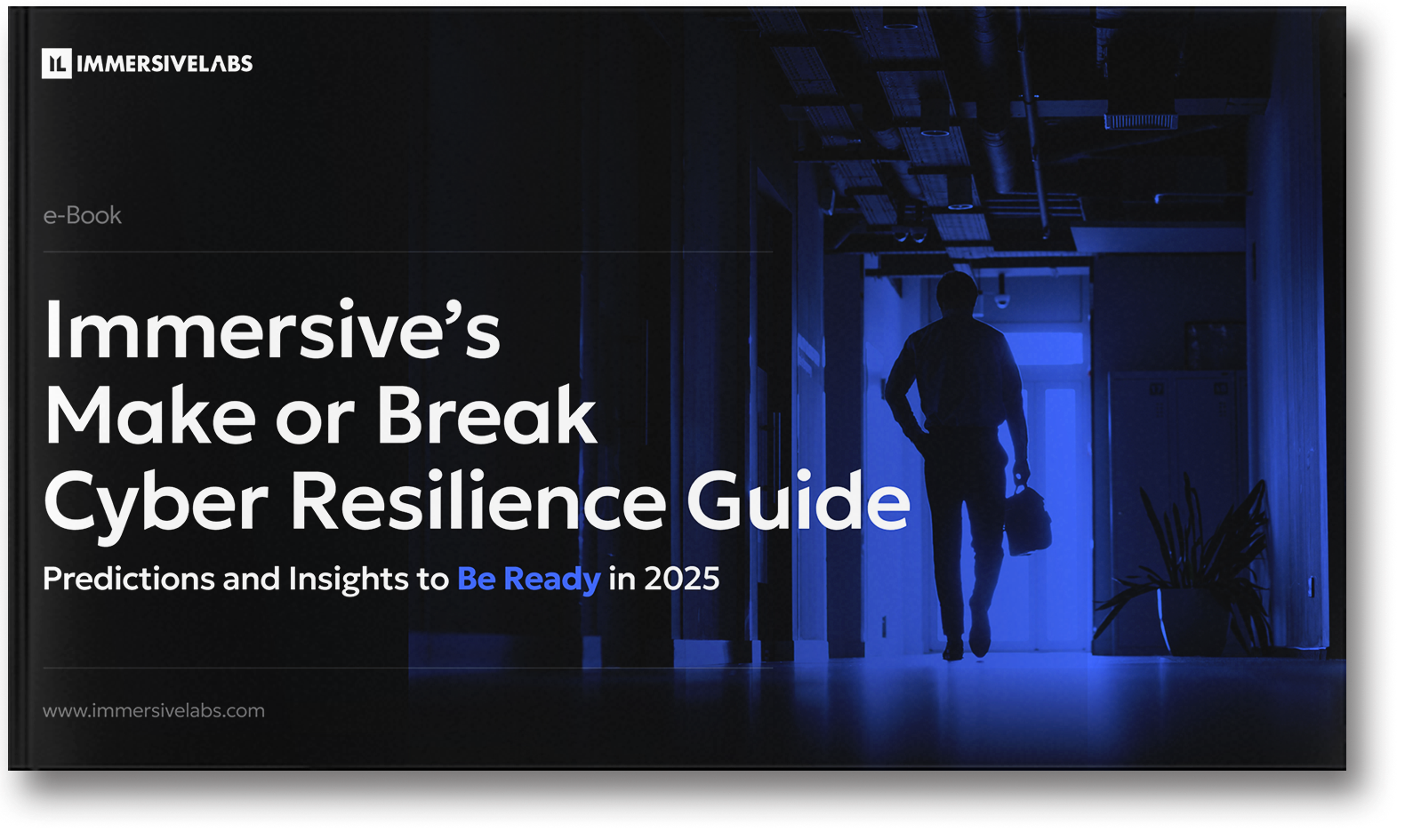 Immersive's Make or Break Cyber Resilience Guide